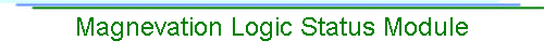 Magnevation Logic Status Module