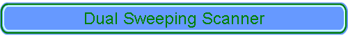 Dual Sweeping Scanner